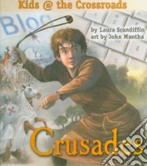 Crusades libro in lingua di Scandiffio Laura, Mantha John (ILT)