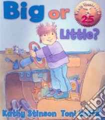 Big or Little? libro in lingua di Stinson Kathy, Goffe Toni (ILT)