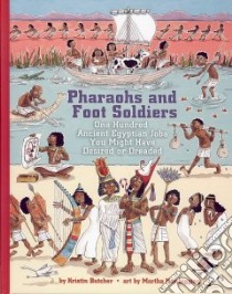 Pharaohs and Foot Soldiers libro in lingua di Butcher Kristin, Newbigging Martha (ILT)