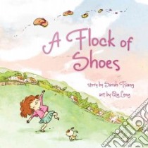 A Flock of Shoes libro in lingua di Tsiang Sarah, Leng Qin (ILT)