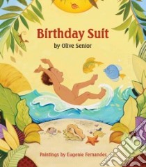 Birthday Suit libro in lingua di Senior Olive, Fernandes Eugenie (ILT)