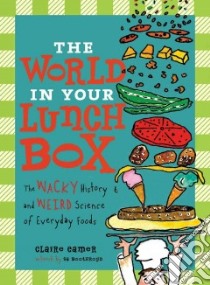 The World in Your Lunch Box libro in lingua di Eamer Claire, Boothroyd Sa (ILT)