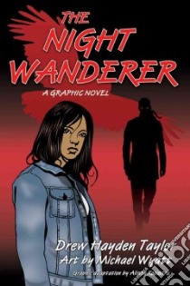 The Night Wanderer libro in lingua di Taylor Drew Hayden, Wyatt Michael (ILT), Kooistra Alison (ADP)
