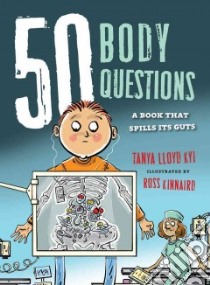 50 Body Questions libro in lingua di Kyi Tanya Lloyd, Kinnaird Ross (ILT)
