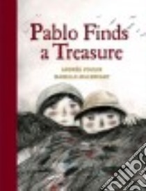 Pablo Finds a Treasure libro in lingua di Poulin Andrée, Malenfant Isabelle (ILT)
