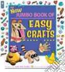 The New Jumbo Book of Easy Crafts libro in lingua di Sadler Judy Ann, Price Caroline (ILT)
