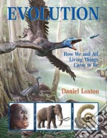 Evolution libro in lingua di Loxton Daniel, Loxton Daniel (ILT), Smith Jim W. W. (ILT)