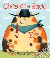Chester’s Back! libro in lingua di Watt Melanie