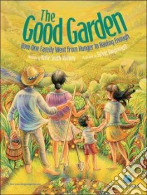 The Good Garden libro in lingua di Milway Katie Smith, Daigneault Sylvie (ILT)