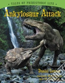 Ankylosaur Attack libro in lingua di Loxton Daniel, Smith Jim W. W. (ILT)