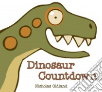 Dinosaur Countdown libro in lingua di Oldland Nicholas