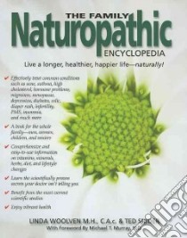 The Family Naturopathic Encyclopedia libro in lingua di Woolven Linda, Snider Ted, Murray Michael T. (FRW)
