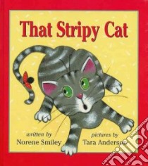 That Stripy Cat libro in lingua di Smiley Norene, Anderson Tara (ILT)