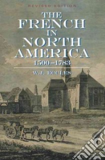 The French in North America libro in lingua di Eccles W. J.