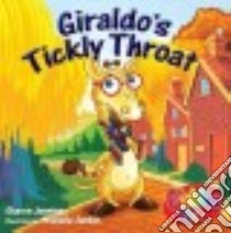 Giraldo's Tickly Throat libro in lingua di Jennings Sharon, Junkin Michelle