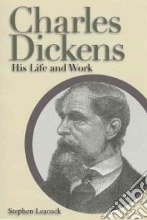 Charles Dickens libro in lingua di Leacock Stephen