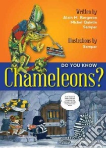 Do You Know Chameleons? libro in lingua di Bergeron Alain M., Quintin Michel, Sampar, Messier Solange (TRN)