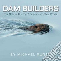 Dam Builders libro in lingua di Runtz Michael