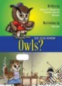 Do You Know Owls? libro in lingua di Quintin Michel, Parent Samuel (ILT), Bergeron Alain M.