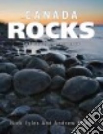 Canada Rocks libro in lingua di Eyles Nick, Miall Andrew