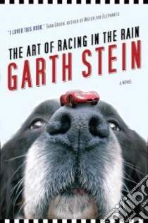 The Art of Racing in the Rain libro in lingua di Stein Garth