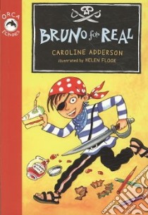 Bruno for Real libro in lingua di Adderson Caroline, Flook Helen (ILT)