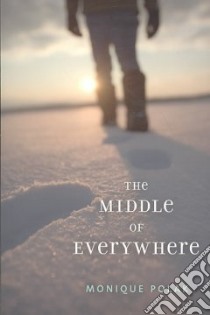 The Middle of Everywhere libro in lingua di Polak Monique