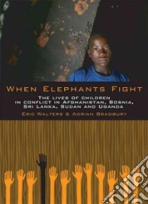 When Elephants Fight libro in lingua di Walters Eric, Bradbury Adrian
