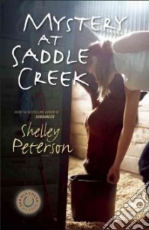 Mystery at Saddle Creek libro in lingua di Peterson Shelley, Drake Marybeth (ILT)