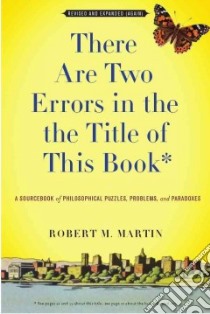 There Are Two Errors in the the Title of This Book libro in lingua di Martin Robert M.