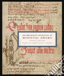 The Broadview Anthology of Medieval Drama libro in lingua di Fitzgerald Christina M. (EDT), Sebastian John T. (EDT)