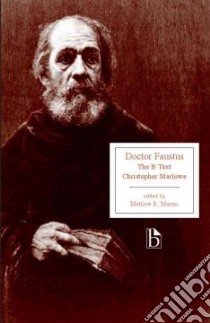 Doctor Faustus libro in lingua di Marlowe Christopher, Martin Mathew R. (EDT)