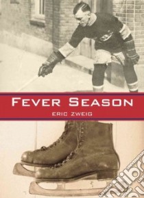 Fever Season libro in lingua di Zweig Eric