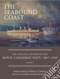 The Seabound Coast libro in lingua di Johnston William, Rawling William G. P., Gimblett Richard H., MacFarlane John