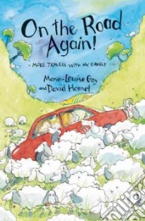 On the Road Again! libro in lingua di Gay Marie-Louise, Homel David