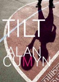 Tilt libro in lingua di Cumyn Alan