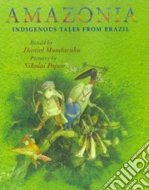 Amazonia libro in lingua di Munduruku Daniel (RTL), Popov Nikolai (ILT), Springer Jane (TRN)