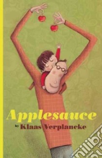 Applesauce libro in lingua di Verplancke Klaas, Mixter Helen (TRN)