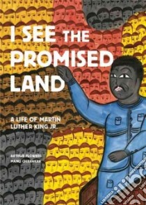 I See the Promised Land libro in lingua di Flowers Arthur, Chitrakar Manu (ILT), Rossi Guglielmo (ILT)