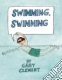 Swimming, Swimming libro in lingua di Clement Gary