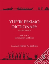 Yup'ik Eskimo Dictionary libro in lingua di Jacobson Steven A. (COM)