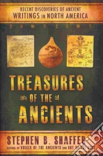 Treasures of the Ancients libro in lingua di Shaffer Stephen B.