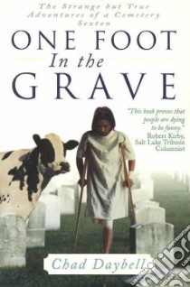 One Foot in the Grave libro in lingua di Daybell Chad