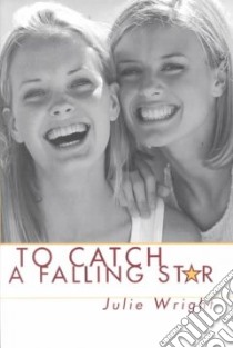 To Catch a Falling Star libro in lingua di Wright Julie