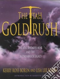 The Utah Gold Rush libro in lingua di Boren Kerry Ross, Boren Lisa Lee, Lewis Randy W.