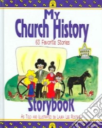 My Church History Storybook libro in lingua di Rostrom Laura Lee