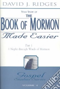 The Book of Mormon Made Easier libro in lingua di Ridges David J.