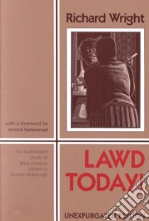 Lawd Today! libro in lingua di Wright Richard, Rampersad Arnold (CON)