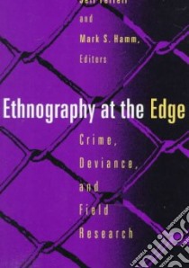 Ethnography at the Edge libro in lingua di Ferrell Jeff (EDT), Hamm Mark S. (EDT)