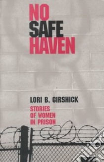 No Safe Haven libro in lingua di Girshick Lori B.